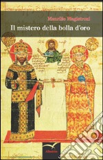 Il mistero della bolla d'oro libro