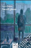 Incedi piano libro di Babbo Lucia