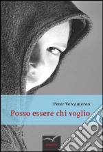 Posso essere chi voglio. Crescere con l'autismo libro