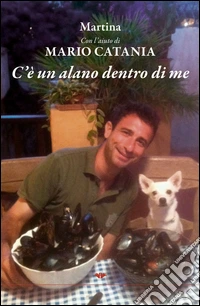 C'è un alano dentro di me