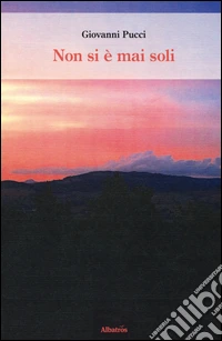 Non si è mai soli