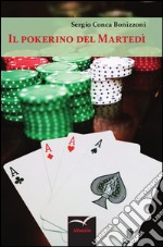 Il pokerino del martedì libro