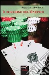 Il pokerino del martedì libro