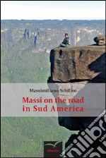 Massi on the road in Sud America