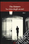 The sinners. La città degli orrori. Vol. 1 libro