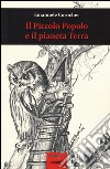 Il piccolo popolo e il pianeta terra libro di Corocher Emanuele