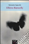 Effetto Butterfly libro di Capecchi Simonetta