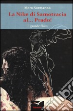 La Nike di Samotracia al... Prado! Il grande slam libro