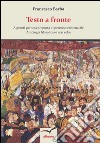 Testo a fronte. Appunti per una proposta di percorso esistenziale. Antologia filosofica (e non solo) libro di Barba Francesco