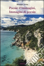 Poesie d'immagini, immagini di poesia libro