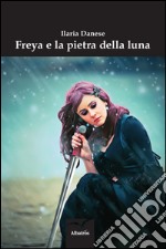 Freya e la pietra della luna libro