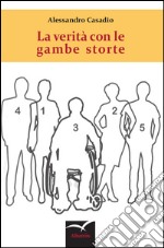 Le verità con le gambe storte libro