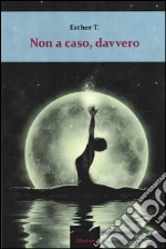 Non a caso, davvero libro