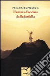 L'anima d'acciaio della farfalla libro di Miragliotta Maria Cristina