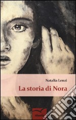 La storia di Nora libro