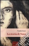 La storia di Nora libro