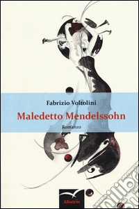 Maledetto Mendelssohn