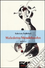 Maledetto Mendelssohn libro