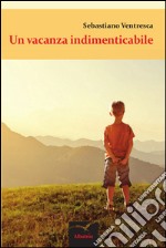 Una vacanza indimenticabile libro