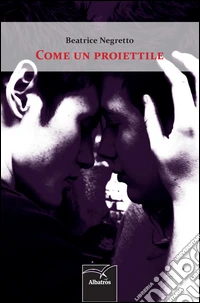 Come un proiettile libro
