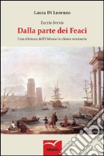 Dalla parte dei Feaci. Una rilettura dell'«Odissea» in chiave semiseria