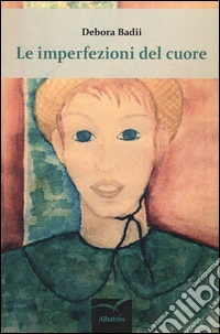 Le imperfezioni del cuore libro