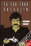 10-100-1000 Gregolin libro di Mazzon Andrea