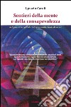 Sentieri della mente e della consapevolezza libro