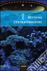 Nettuno l'extraterrestre libro