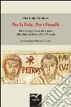 Per la fede. Per i fratelli libro