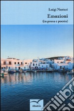 Emozioni (in prosa e poesia) libro