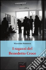 I ragazzi del Benedetto Croce libro