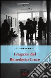 I ragazzi del Benedetto Croce libro