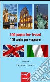 100 pages for travel-100 pagine per viaggiare. Ediz. bilingue libro