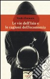 Le vie dell'Isis e le ragioni dell'economia libro