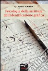 Psicologia della scrittura dell'identificazione grafica libro