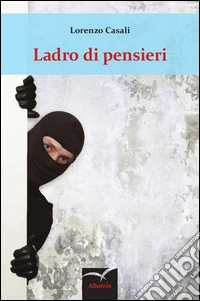 Ladro di pensieri libro