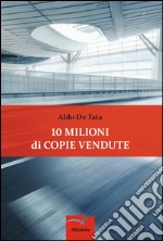 10 milioni di copie vendute libro