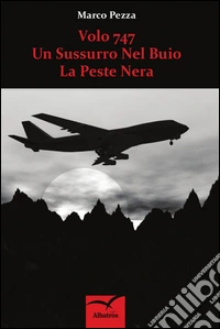 Volo 747. Un sussurro nel buio. La peste nera