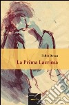 La prima lacrima libro