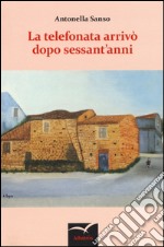 La telefonata arrivò dopo sessant'anni libro