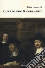 Guardando Rembrandt libro