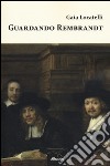 Guardando Rembrandt libro