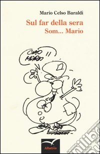 Sul far della sera. Som... Mario