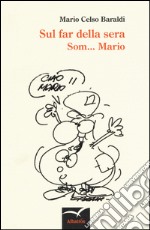 Sul far della sera. Som... Mario libro