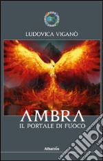 Ambra. Il portale di fuoco