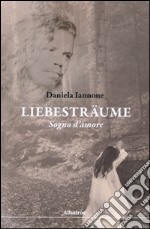 Liebestraume. Sogno d'amore libro