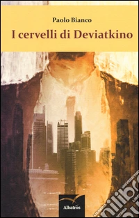 I cervelli di Deviatkino libro