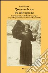 Questa era la vita che volevo per me. Conversazioni con don Ennio Borgogna un piccolo, grande salesiano in maniche di camicia libro