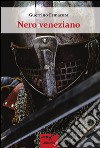 Nero veneziano libro